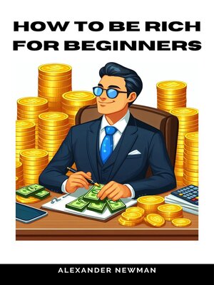 cover image of How to Be Rich for Beginners